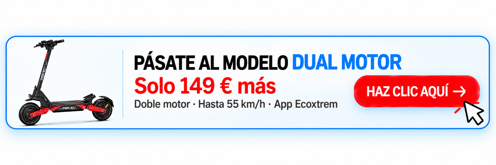 Pásate al modelo Ecoxtrem Deimos Dual Motor por solo 149 euros más